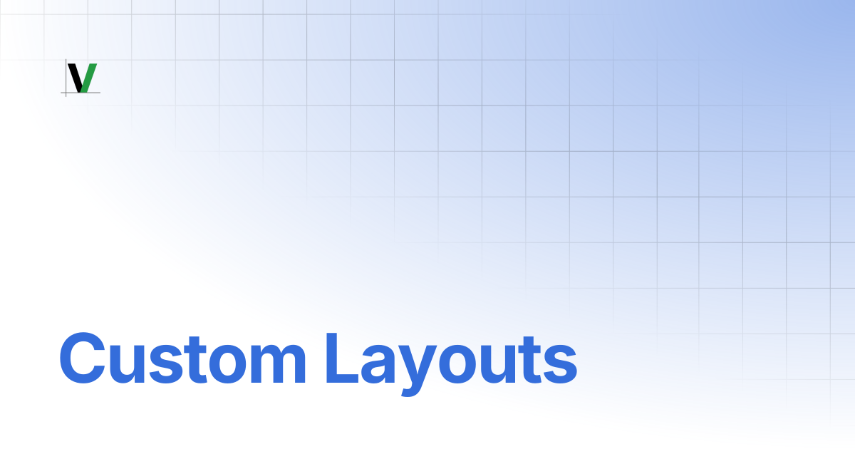 Custom Layouts | VitaraCharts