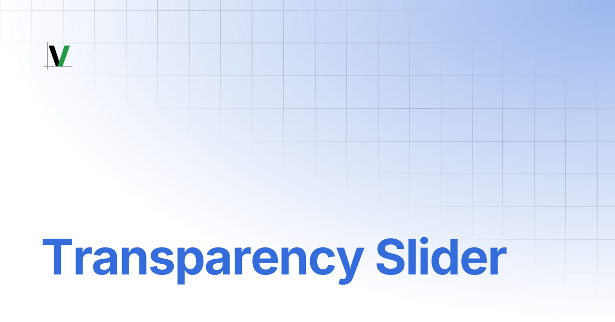 Transparency Slider | VitaraCharts